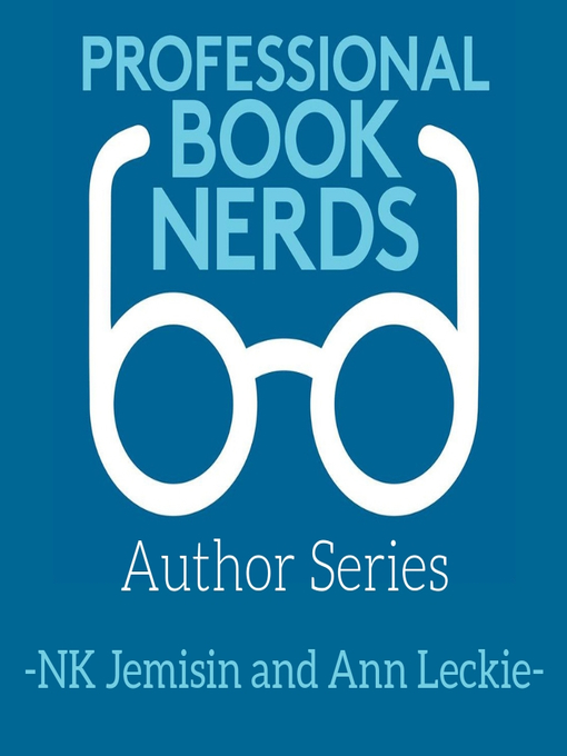 Title details for Ann Leckie and NK Jemisin Interview by Professional Book Nerds - Wait list